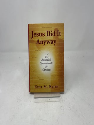 Jesus Did It Anyway