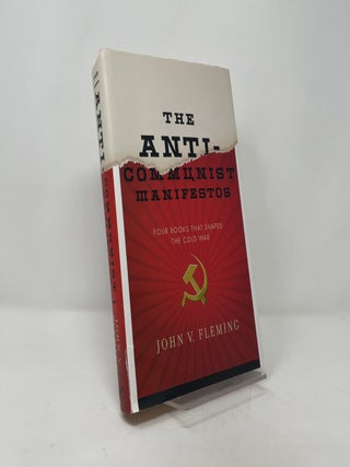The Anti-Communist Manifestos: Four Books That Shaped the Cold War