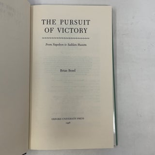 The Pursuit of Victory: From Napoleon to Saddam Hussein