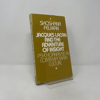 Jacques Lacan and the Adventure of Insight: Psychoanalysis in Contemporary Culture