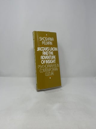 Jacques Lacan and the Adventure of Insight: Psychoanalysis in Contemporary Culture
