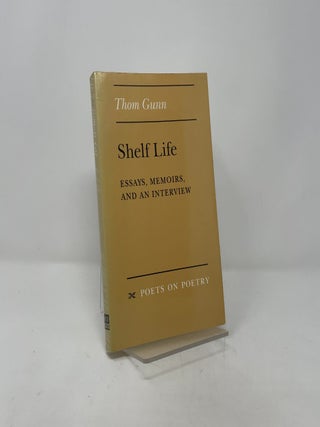 Shelf Life: Essays, Memoirs, and an Interview (Poets On Poetry)