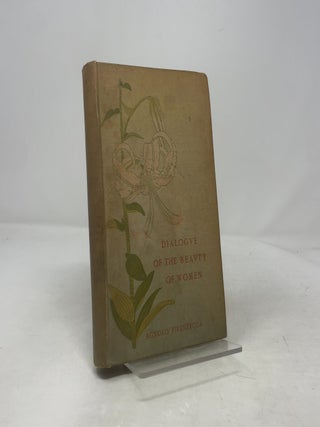 Item #402352 Dialogve of the Beavty of Women. Agnolo Firenzvola