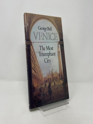 Venice: The Most Triumphant City