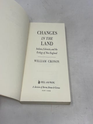 Changes in the Land: Indians, Colonists and the Ecology of New England