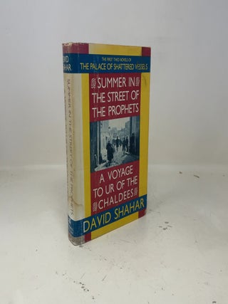 Summer in the Street of the Prophets and a Voyage to Ur of the Chaldees (Palace of Shattered Vessels, Vols 1 and 2) (English and Hebrew Edition)