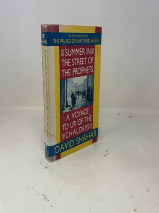 Summer in the Street of the Prophets and a Voyage to Ur of the Chaldees (Palace of Shattered Vessels, Vols 1 and 2) (English and Hebrew Edition)