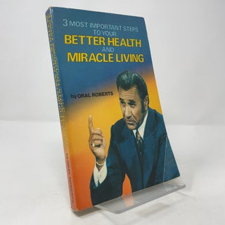 3 Most Important Steps to Your Better Health and Miracle Living