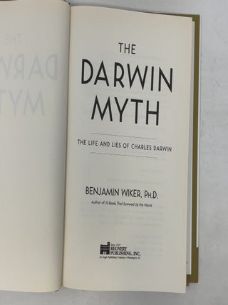The Darwin Myth: The Life and Lies of Charles Darwin