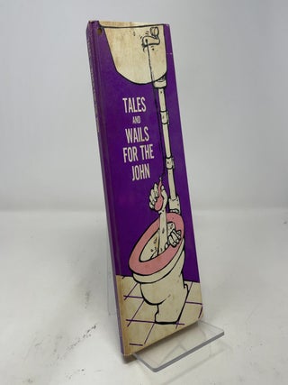 Tales and Wails for the John