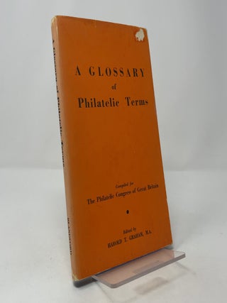 A Glossary of Philatelic Terms (Library Edition)