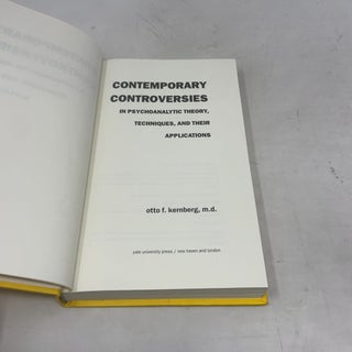 Contemporary Controversies in Psychoanalytic Theory, Technique, and Their Applications