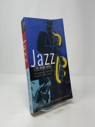 Jazz: The Essential Companion to Artists and Albums