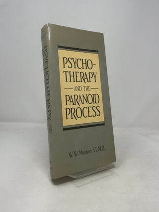 Item #402862 Psychotherapy and the Paranoid Process. W. W. Meissner
