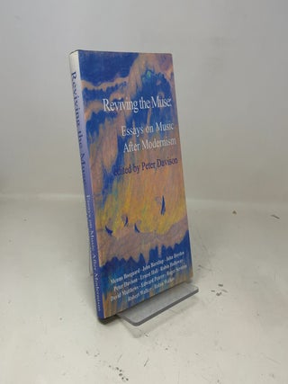 Reviving the Muse: Essays on Music After Modernism