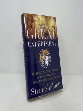 Item #402949 The Great Experiment: The Story of Ancient Empires, Modern States, and the Quest for...