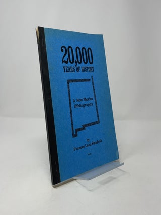 20,000 Years of History: A New Mexico Bibliography