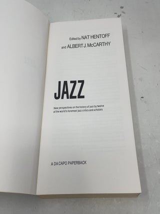 Jazz: New Perspectives On The History Of Jazz By Twelve Of The World's Foremost Jazz Critics And Scholars