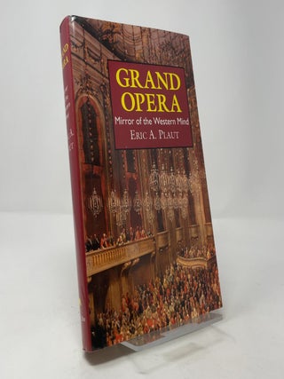 Grand Opera: Mirror of the Western Mind