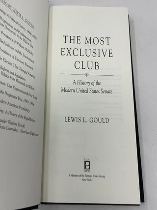 The Most Exclusive Club: A History of the Modern United States Senate