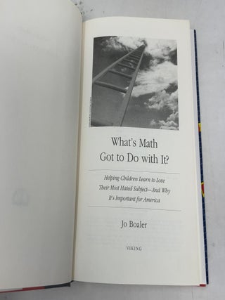 What's Math Got to Do with It?: Helping Children Learn to Love Their Least Favorite Subject--and Why It's Import ant for America