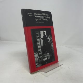 Images and Ideas in Seventeenth-Century Spanish Painting