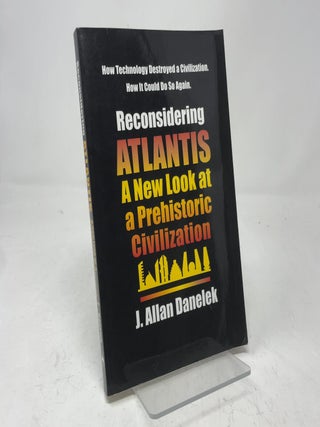 Reconsidering Atlantis: A New Look at a Prehistoric Civilization