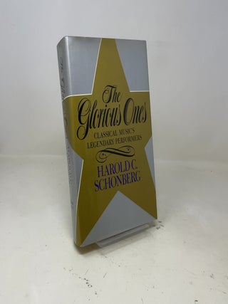 The Glorious Ones : Classical Music's Legendary Performers