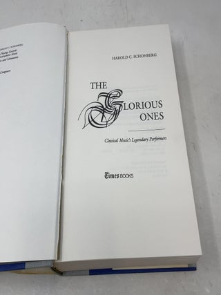 The Glorious Ones : Classical Music's Legendary Performers