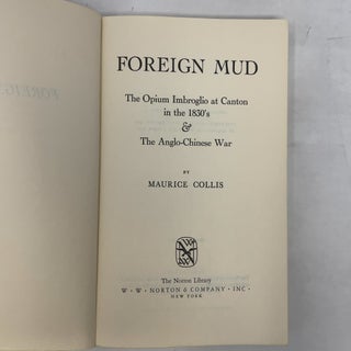 Foreign Mud the Opium Imbroglio at Canton in the 1