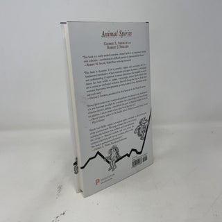 Animal Spirits: How Human Psychology Drives the Economy, and Why It Matters for Global Capitalism