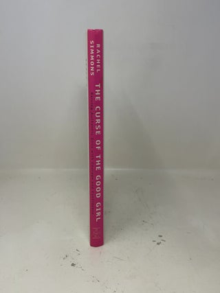 The Curse of the Good Girl: Raising Authentic Girls with Courage and Confidence