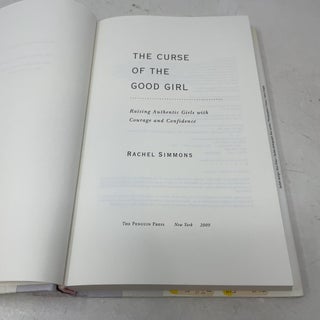 The Curse of the Good Girl: Raising Authentic Girls with Courage and Confidence
