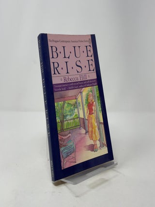 Blue Rise (Penguin Contemporary American Fiction Series)