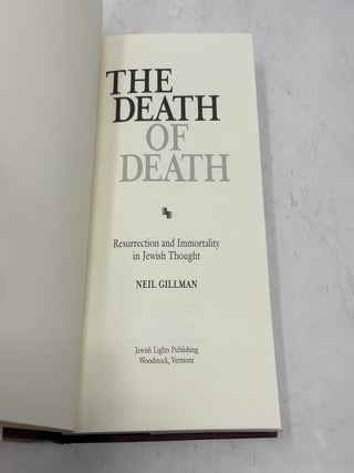 The Death of Death: Resurrection and Immortality in Jewish Thought