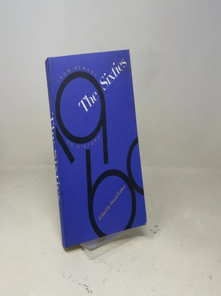 The Sixties: From Memory to History