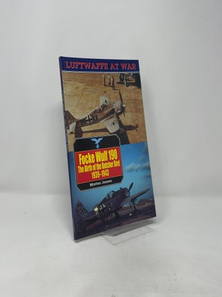 Focke Wulf 190: The Birth of the Butcher Bird 1939-1943 (Luftwaffe at War, V. 8)