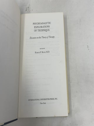 Psychoanalytic Explorations of Technique: Discourse on the Theory of Therapy