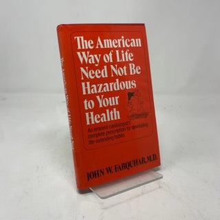 The American Way of Life Need Not Be Hazardous to Your Health
