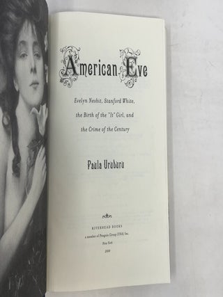 American Eve: Evelyn Nesbit, Stanford White: The Birth of the "It" Girl and the Crime of the Century