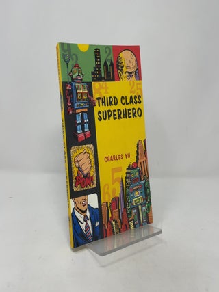 Third Class Superhero: Heartbreaking and Hilarious Experimental Short Stories About Contemporary Existence