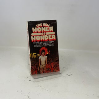 The New Women of Wonder: Recent Science Fiction Stories by Women about Women