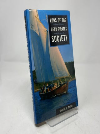 Item #403735 Logs of the Dead Pirates Society: A Schooner Adventure Around Buzzards Bay. Randall...
