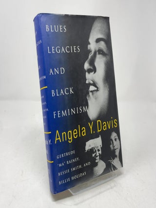 Blues Legacies and Black Feminism: Gertrude "Ma" Rainey, Bessie Smith, and Billie Holiday