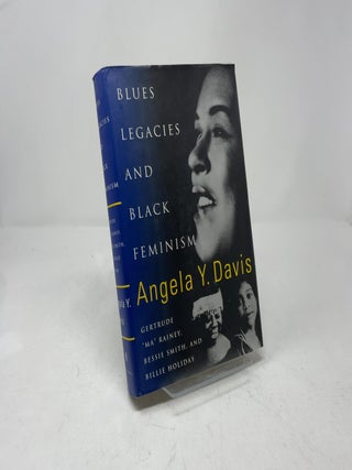 Blues Legacies and Black Feminism: Gertrude "Ma" Rainey, Bessie Smith, and Billie Holiday