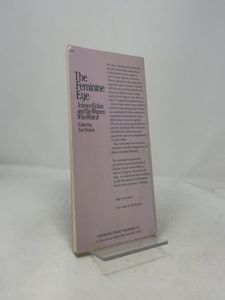The Feminine Eye: Science Fiction and the Women Who Write It