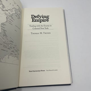 Defying Empire: Trading with the Enemy in Colonial New York