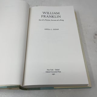 William Franklin: Son of a Patriot, Servant of a King
