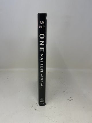 One Nation, After All: What Middle-Class Americans Really Think About God, Country, Family, Racism, Welfare, Immigration, Homosexuality, Work, The Right, The Left and Each Other