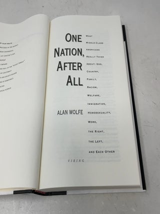 One Nation, After All: What Middle-Class Americans Really Think About God, Country, Family, Racism, Welfare, Immigration, Homosexuality, Work, The Right, The Left and Each Other